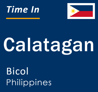 Current local time in Calatagan, Bicol, Philippines