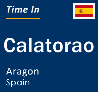 Current local time in Calatorao, Aragon, Spain