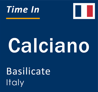 Current local time in Calciano, Basilicate, Italy