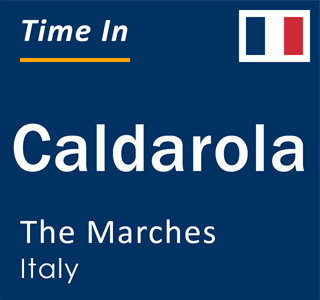 Current local time in Caldarola, The Marches, Italy