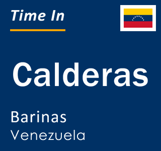 Current local time in Calderas, Barinas, Venezuela