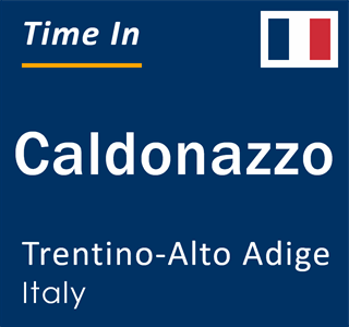 Current local time in Caldonazzo, Trentino-Alto Adige, Italy