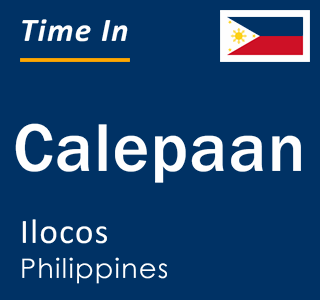 Current local time in Calepaan, Ilocos, Philippines