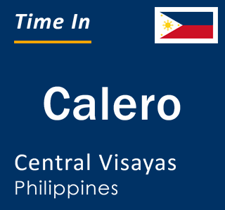 Current local time in Calero, Central Visayas, Philippines