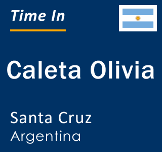 Current time in Caleta Olivia, Santa Cruz, Argentina
