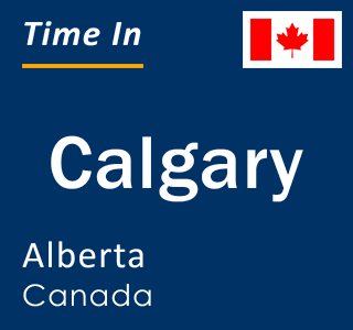 Current local time in Calgary, Alberta, Canada