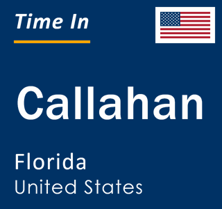 Current local time in Callahan, Florida, United States