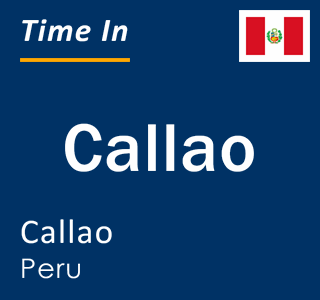 Current time in Callao, Callao, Peru