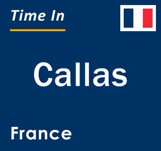 Current local time in Callas, France