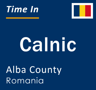 Current local time in Calnic, Alba County, Romania
