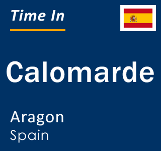 Current local time in Calomarde, Aragon, Spain