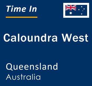 Current local time in Caloundra West, Queensland, Australia