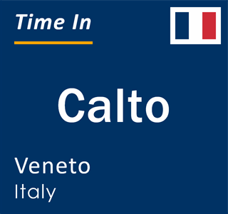 Current local time in Calto, Veneto, Italy