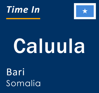 Current local time in Caluula, Bari, Somalia