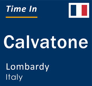 Current local time in Calvatone, Lombardy, Italy