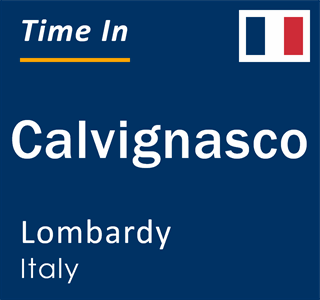 Current local time in Calvignasco, Lombardy, Italy