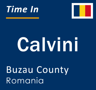 Current local time in Calvini, Buzau County, Romania
