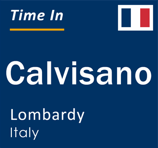 Current local time in Calvisano, Lombardy, Italy