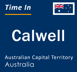 Current local time in Calwell, Australian Capital Territory, Australia