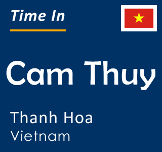 Current time in Cam Thuy, Thanh Hoa, Vietnam