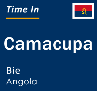 Current time in Camacupa, Bie, Angola