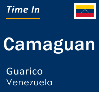 Current local time in Camaguan, Guarico, Venezuela