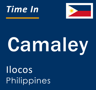 Current local time in Camaley, Ilocos, Philippines