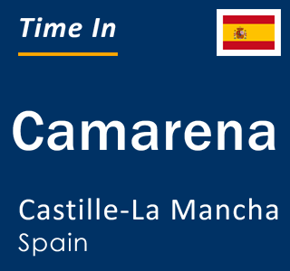 Current local time in Camarena, Castille-La Mancha, Spain