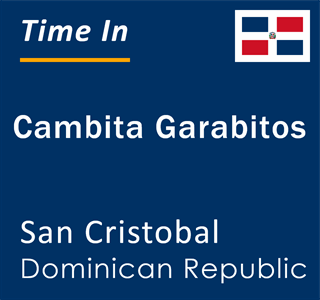 Current time in Cambita Garabitos, San Cristobal, Dominican Republic