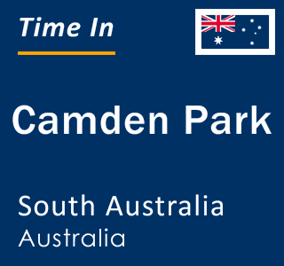 Current local time in Camden Park, South Australia, Australia