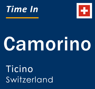 Current local time in Camorino, Ticino, Switzerland