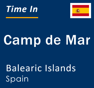 Current local time in Camp de Mar, Balearic Islands, Spain