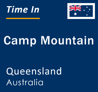 Current local time in Camp Mountain, Queensland, Australia