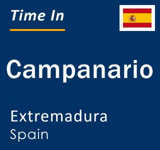 Current local time in Campanario, Extremadura, Spain