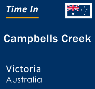 Current local time in Campbells Creek, Victoria, Australia