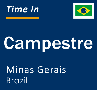 Current local time in Campestre, Minas Gerais, Brazil