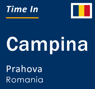 Current time in Campina, Prahova, Romania