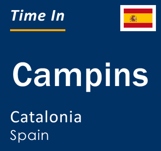 Current local time in Campins, Catalonia, Spain