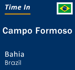 Current local time in Campo Formoso, Bahia, Brazil