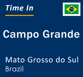 Current time in Campo Grande, Mato Grosso do Sul, Brazil