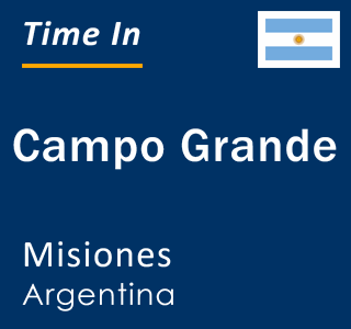 Current local time in Campo Grande, Misiones, Argentina