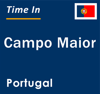 Current local time in Campo Maior, Portugal