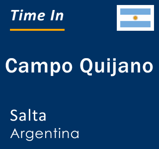 Current time in Campo Quijano, Salta, Argentina
