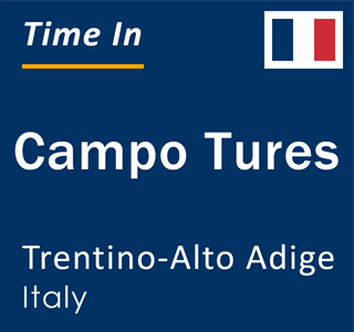 Current local time in Campo Tures, Trentino-Alto Adige, Italy