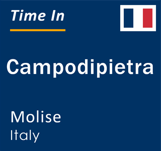 Current local time in Campodipietra, Molise, Italy