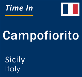 Current local time in Campofiorito, Sicily, Italy