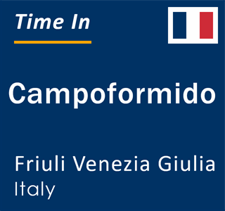 Current local time in Campoformido, Friuli Venezia Giulia, Italy