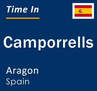 Current local time in Camporrells, Aragon, Spain