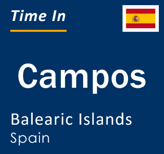 Current local time in Campos, Balearic Islands, Spain