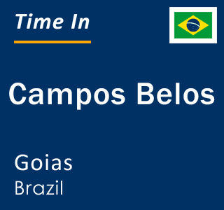 Current local time in Campos Belos, Goias, Brazil